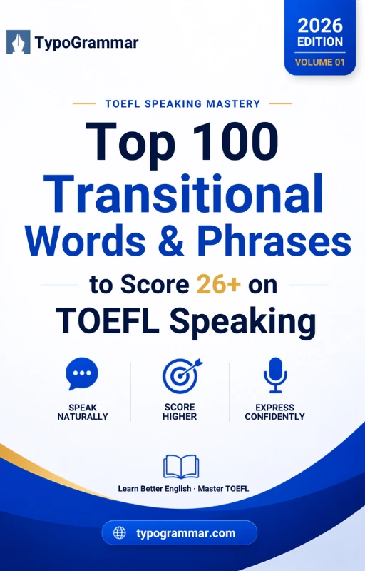Cover of the free TypoGrammar PDF Top 100 Transitional Words and Phrases to Score 26+ on TOEFL Speaking, featuring essential transition words, speaking templates, and fluency strategies for TOEFL iBT preparation